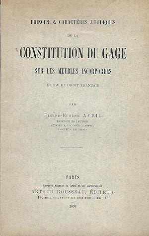 Image du vendeur pour Principe et caractres juridiques de la constitution du gage sur les meubles incorporels, tude de droit franais mis en vente par LES TEMPS MODERNES