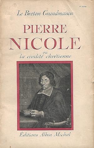 Image du vendeur pour Pierre Nicole ou la civilit Chrtienne, 4me mille mis en vente par LES TEMPS MODERNES