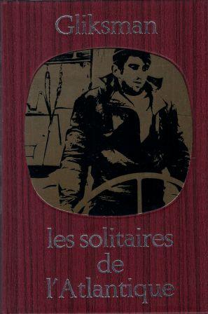 Seller image for Les solitaires de l'Atlantique, de la victoire  ma dfaite for sale by LES TEMPS MODERNES