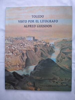 Toledo visto por el litógrafo Alfred Guesdon