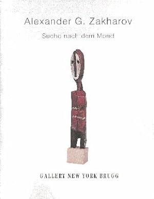 Seller image for Alexander G. Zakharov. Suche nach dem Mond. for sale by Galerie Joy Versandantiquariat  UG (haftungsbeschrnkt)