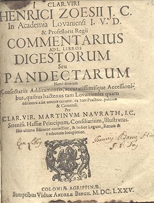 Bild des Verkufers fr COMMENTARIUS AD L.LIBROS DIGESTORUM SEU PANDECTARUM. Nunc demum Consectariis Additamentis, accuratissimisque Accessionibus, quibus hactenus tam Lovanienses quam editiones aliae omnes caruere, ex Jure Practico, publico & Camerali, per Martinum Naurath. Hac ultima Editione correctior, & Indice Legum, Rerum & verborum locupletior. zum Verkauf von studio bibliografico pera s.a.s.