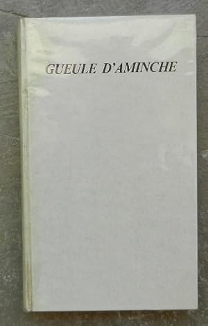 Gueule d'aminche.