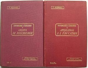 Seller image for Psychologie & Education. Tome I. Leons de spychologie. Leons- rsum-devoirsProgrammes officiels: Notions lmentaires de psychologie.- La psychologie; la sensibilit; l'intelligence; l'activit. Tome II. Applications  l'ducation. Leons-rsums-devoirs-lectures commentes. Programmes officiels: Applications  l'ducation.- L'ducation des sens, de l'intelligence et de la raison, des sentiments, de la volont et de la libert; Education physique. for sale by Librairie les mains dans les poches