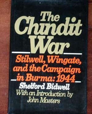 Seller image for The Chindit War: Stilwell, Wingate, and the Campaign in Burma: 1944 for sale by Canford Book Corral