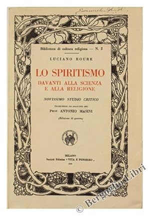 LO SPIRITISMO DAVANTI ALLA SCIENZA E ALLA RELIGIONE. Novissimo studio critico.: