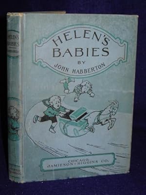 Image du vendeur pour Helen's Babies: some account of their ways, innocent, crafty, angelic, impish, witching, and repulsive mis en vente par Gil's Book Loft