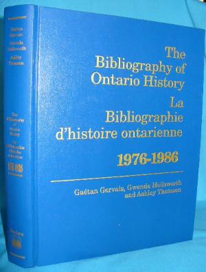 The Bibliography of Ontario History 1976 - 1986