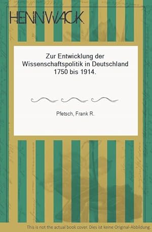 Bild des Verkufers fr Zur Entwicklung der Wissenschaftspolitik in Deutschland 1750 bis 1914. zum Verkauf von HENNWACK - Berlins grtes Antiquariat