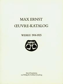 Immagine del venditore per Max Ernst: ?uvre-katalog, 1906-1925 = [The Complete Paintings, Drawings, Sculpture, Frottages and Collages]. Volume II. venduto da Wittenborn Art Books