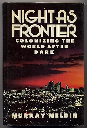 Seller image for Night As Frontier: Colonizing the World After Dark for sale by Between the Covers-Rare Books, Inc. ABAA