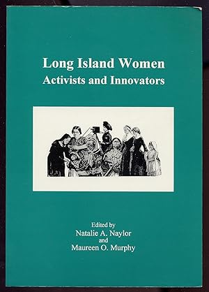 Imagen del vendedor de Long Island Women: Activists and Innovators a la venta por Between the Covers-Rare Books, Inc. ABAA