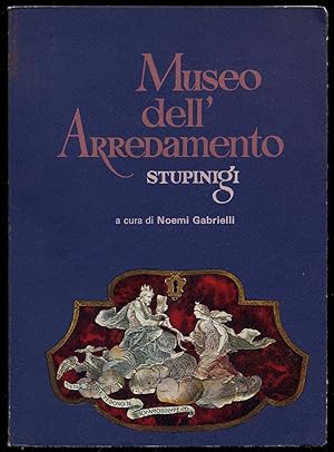 Imagen del vendedor de Museo dell'Arredamento/ Stupinigi La Palazzina di caccia a la venta por Between the Covers-Rare Books, Inc. ABAA