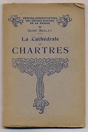 Bild des Verkufers fr La Cathedrale de Chartres zum Verkauf von Between the Covers-Rare Books, Inc. ABAA