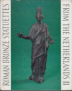 Seller image for Roman Bronze Statuettes from the Netherlands II. Statuettes Found South of the Limes for sale by CANO