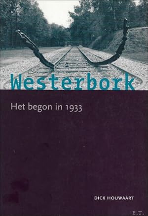 Bild des Verkufers fr WESTERBORK. HET BEGON IN 1933. zum Verkauf von BOOKSELLER  -  ERIK TONEN  BOOKS