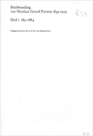 Bild des Verkufers fr BRIEFWISSELING VAN NICOLAAS GERARD PIERSON. DEEL I: 1851 - 1884. zum Verkauf von BOOKSELLER  -  ERIK TONEN  BOOKS