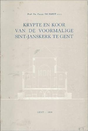 Bild des Verkufers fr KRYPTE EN KOOR VAN DE VOORMALIGE SINT - JANSKERK TE GENT. zum Verkauf von BOOKSELLER  -  ERIK TONEN  BOOKS