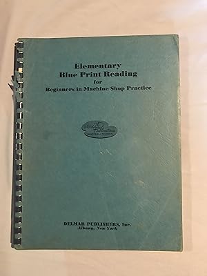Elementary Blue Print Reading for Beginners in Machine Shop Practice