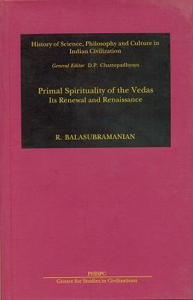 Primal Spirituality of the Vedas: Its Renewal and Renaissance