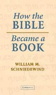 How the Bible Became a Book: The Textualization of Ancient Israel