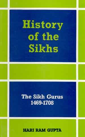 History of the Sikhs: Vol. I: The Sikh Gurus 1469-1708