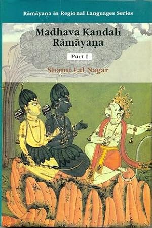 Madhava Kandali Ramayana: Composed in Assamese by Sage Madhava Kandali, the great son of the soil...