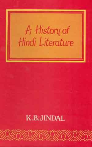 A History of Hindi Literature: with a foreward by Dr. Amaranatha Jha