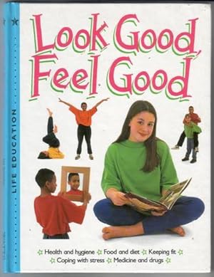 Imagen del vendedor de Look Good, Feel Good a la venta por The Children's Bookshop