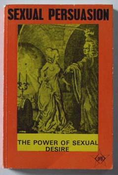 Bild des Verkufers fr Sexual persuasion: the power of sexual desire. zum Verkauf von Lost and Found Books