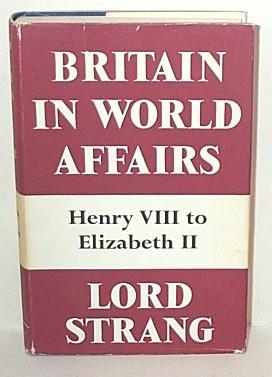 Seller image for Britain in World Affairs Henry VIII to Elizabeth II for sale by G W Jackson