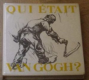 Qui Etait Van Gogh