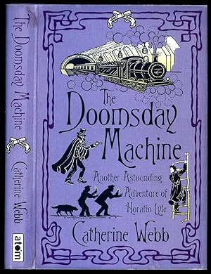 Imagen del vendedor de The Doomsday Machine; Another Astounding Adventure of Horatio Lyle a la venta por Little Stour Books PBFA Member