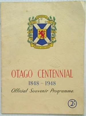 Otago Centennial 1848-1948 Official Souvenir Programme.