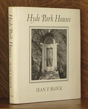 HYDE PARK HOUSES. An Informal History, 1856 - 1910