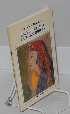Seller image for Bajel ultimo y otras obras for sale by Bolerium Books Inc.