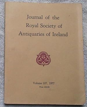 Bild des Verkufers fr The Journal of the Royal Society of Antiquaries of Ireland Vol. 107, 1977 zum Verkauf von Glenbower Books