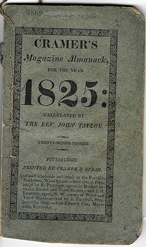 CRAMER'S MAGAZINE ALMANACK, FOR THE YEAR OF OUR LORD 1825.CALCULATED BY THE REV. JOHN TAYLOR, FOR...