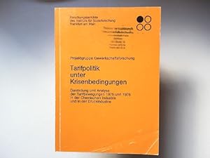 Tarifpolitik unter Krisenbedingungen. Darstellung und Analyse der Tarifbewegungen 1975 und 1976 i...