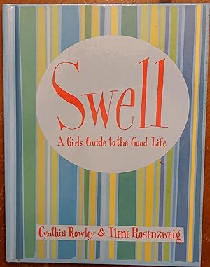 Bild des Verkufers fr Swell: A Girl's Guide to the Good Life zum Verkauf von Faith In Print