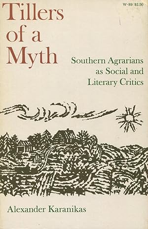 Seller image for Tillers Of A Myth: Southern Agrarians As Social And Literary Critics for sale by Kenneth A. Himber