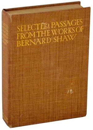 Seller image for Selected Passages From The Works of Bernard Shaw for sale by Jeff Hirsch Books, ABAA