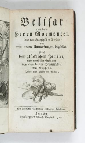 Immagine del venditore per Belisar [.]. Aus dem Franzsischen bersetzt und mit neuen Anmerkungen begleitet. Nebst der glcklichen Familie, einer moralischen Erzhlung von eben diesem Schriftsteller. venduto da Antiquariat INLIBRIS Gilhofer Nfg. GmbH