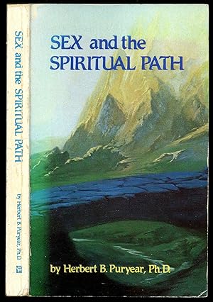 Bild des Verkufers fr Sex and the Spiritual Path; Based on the Edgar Cayce Readings zum Verkauf von Little Stour Books PBFA Member