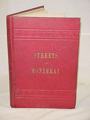 Image du vendeur pour History of Montreal Including The Streets of Montreal: Their Origin and History mis en vente par Princeton Antiques Bookshop