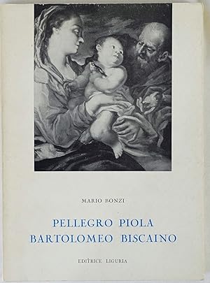 Imagen del vendedor de Pellegro Piola e Bartolomeo Biscaino. a la venta por Antiquariat Schmidt & G�nther