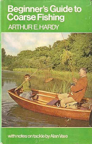 Bild des Verk�ufers f�r BEGINNER'S GUIDE TO COARSE FISHING: WITH NOTES ON TACKLE BY ALAN VARE. zum Verkauf von Coch-y-Bonddu Books Ltd