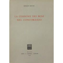 Seller image for La cessione dei beni nel concordato for sale by Libreria Antiquaria Giulio Cesare di Daniele Corradi