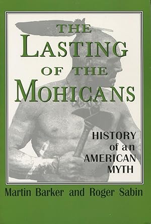 Bild des Verkufers fr The Lasting Of The Mohicans: History of an American Myth (Studies in Popular Culture) zum Verkauf von Kenneth A. Himber