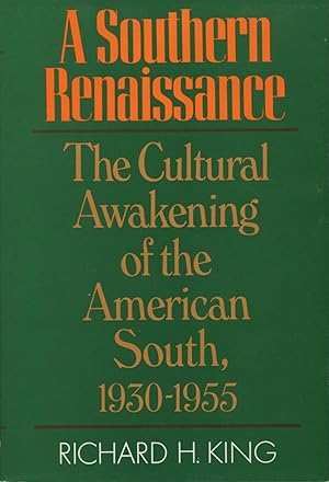 A Southern Renaissance: The Cultural Awakening Of The American South, 1930-1955